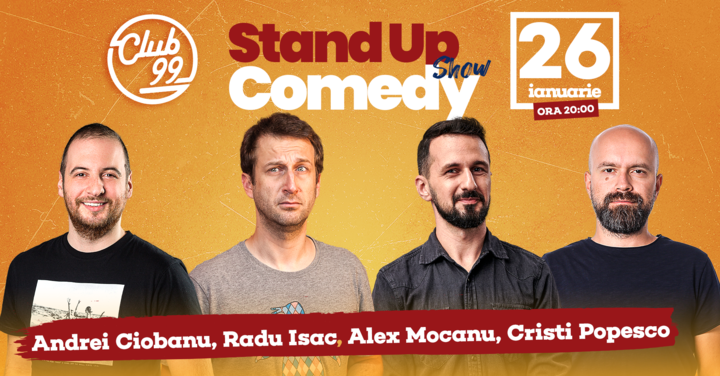 Stand up comedy cu Radu Isac, Andrei Ciobanu, Alex Mocanu, Cristi Popescu