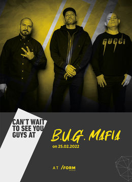 B.U.G. Mafia | 8 zile din 7 Tour @ /FORM Space