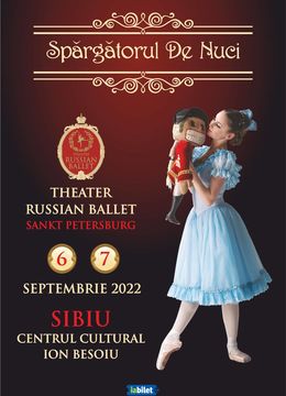 Sibiu: Theatre Russian Ballet - Sankt Petersburg - Spărgătorul de nuci