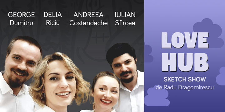 Love Hub, Sketch show - de Radu Dragomirescu la ComicsClub!