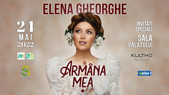 Elena Gheorghe - Armâna Mea @ Sala Palatului