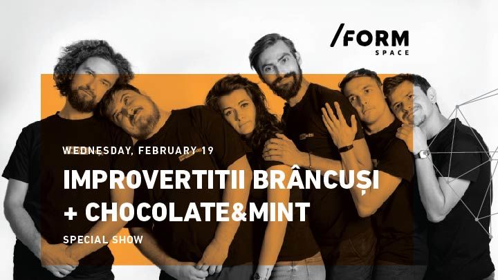IMPROvertiții | Brâncuși + Chocolate & Mint Special Show