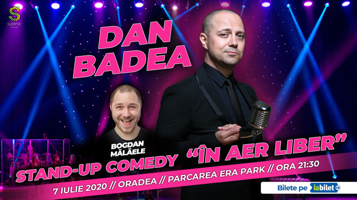 Oradea: Dan Badea - Stand-up Comedy “In aer liber"