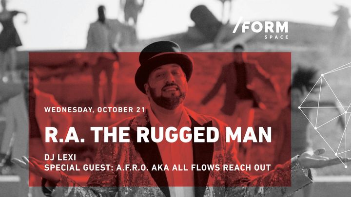 R.A. The Rugged Man at /FORM Space