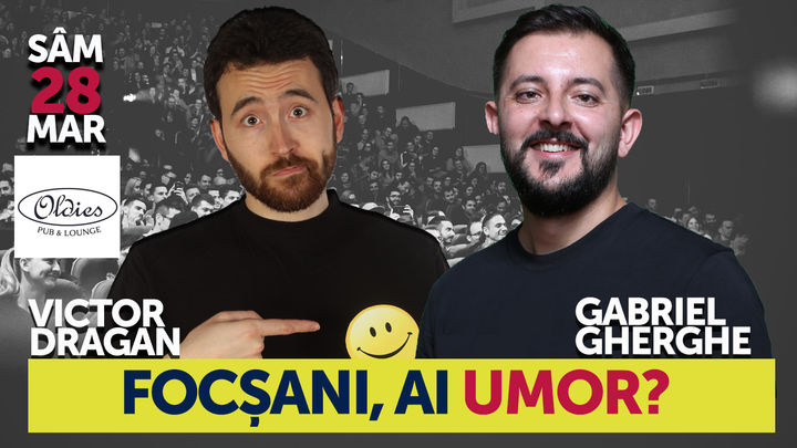Focșani, ai umor? Stand Up Comedy Show - Gabriel Gherghe si Victor Dragan