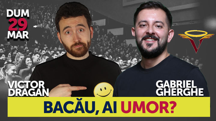 Bacau, ai umor? Stand Up Comedy Show - Gabriel Gherghe si Victor Dragan