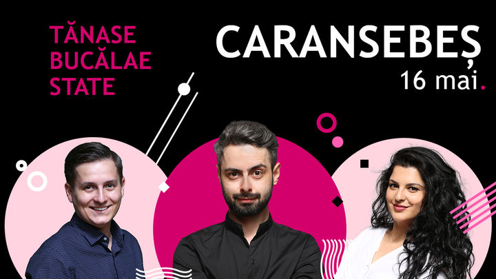 Caransebeș: Stand-up comedy cu Bucălae, Tănase și Ioana State