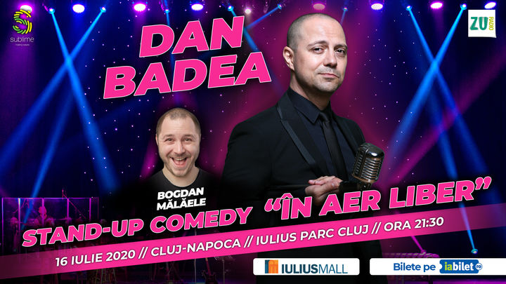 Cluj - Napoca: Dan Badea - Stand-up Comedy “In aer liber"