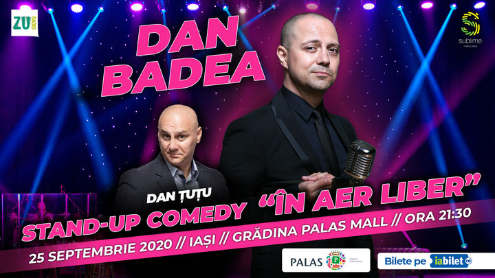 Iasi: Dan Badea - Stand-up Comedy “In aer liber"