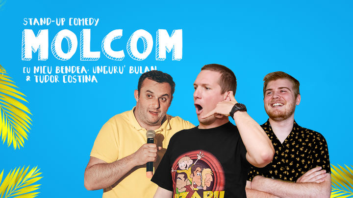 MolCom - Stand up comedy cu Unguru' Bulan, Nicu și Tudor