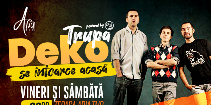 Bilete Stand Up At Tnb Trupa Deko Se Intoarce AcasÄƒ Teo Vio È™i Costel In Deshidere Alex Mocanu 25 Iul 20 Ora 22 00 Powered By Club 99 At Aria Tnb Iabilet Ro