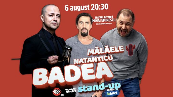 Stand-up Comedy: Malaele, Natanticu, Badea