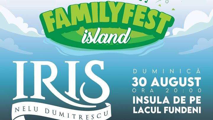 Concert Iris – Nelu Dumitrescu @ #FAMILYFEST Island