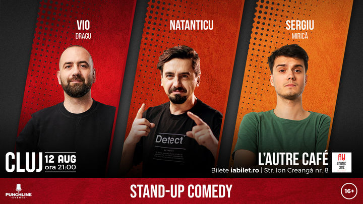 Cluj-Napoca: Stand Up Comedy cu Vio, Natanticu & Mirica