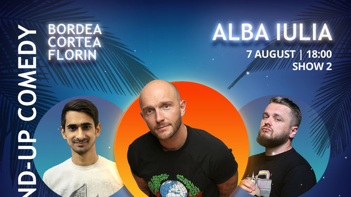 Alba Iulia: Stand-up Comedy cu Bordea, Cortea si Florin de la ora 18:00