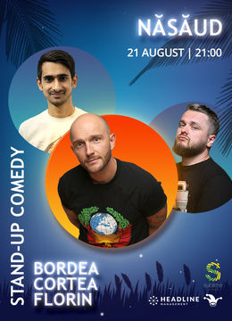 Nasaud: Stand-up Comedy cu Bordea, Cortea si Florin