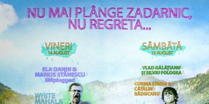 Nu mai plânge zadarnic, nu regreta... Summer Camp Brezoi