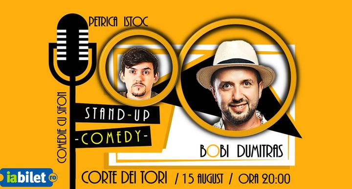 Codlea: StandUp Comedy cu Bobi Dumitras și Petrica Istoc