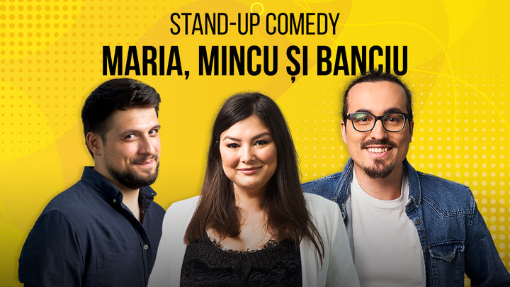 Sibiu: Stand Up Comedy cu Maria, Mincu & Banciu