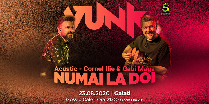 Galati: VUNK - Numai la doi - Acustic - Cornel Ilie & Gabi Maga