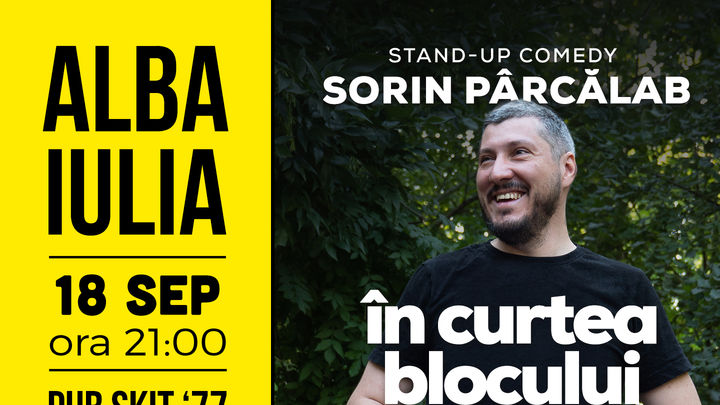 Alba Iulia: Stand Up Comedy cu Sorin Parcalab - In Curtea Blocului