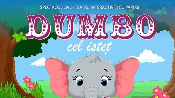 Dumbo cel Istet la Grădina Monteoru