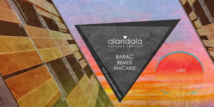 Cluj-Napoca: alandala ▼ sususus session v.002 w/BARAC