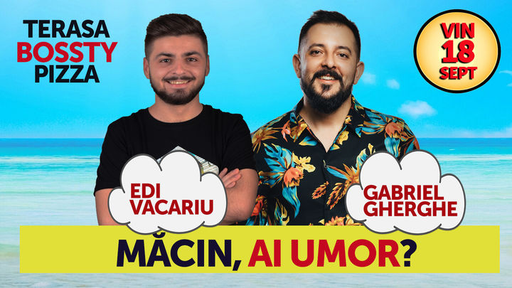 Măcin, ai umor? Stand Up Comedy cu Gabriel Gherghe & Edi Vacariu