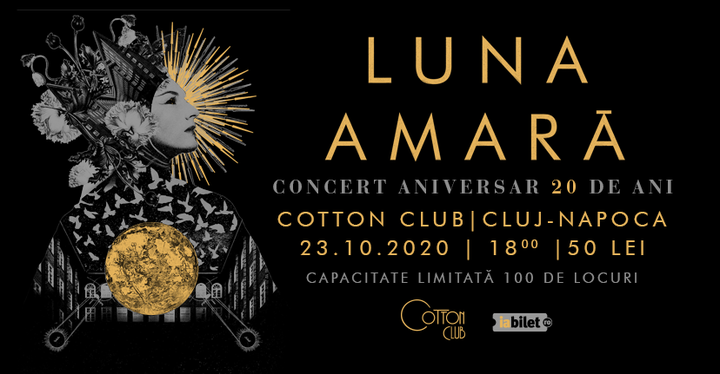 Cluj Napoca: Luna Amara - concert aniversar de 20 de ani la Cotton Club