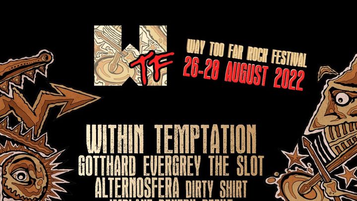 WTF - Way Too Far Rock Festival 2022