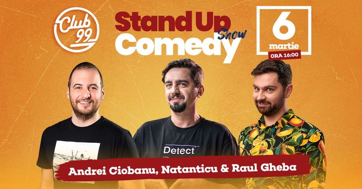 Stand up comedy cu Andrei Ciobanu, Natanticu și Raul Gheba la Club 99