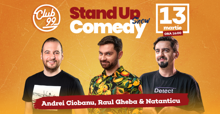 Stand up comedy cu Andrei Ciobanu, Raul Gheba si Natanticu la Club 99