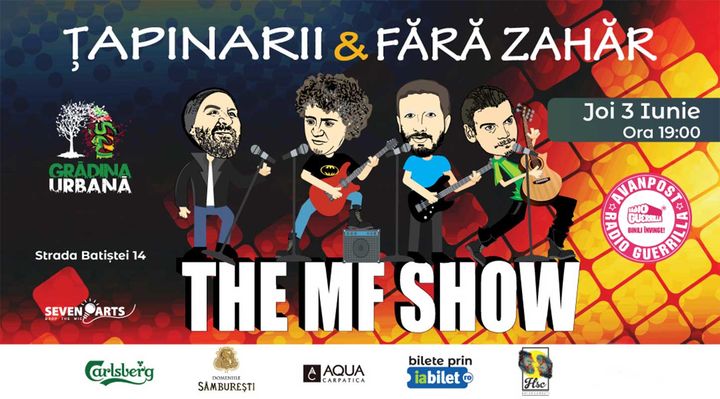 Fără Zahăr & Țapinarii | The MF Show at Grădina Urbană