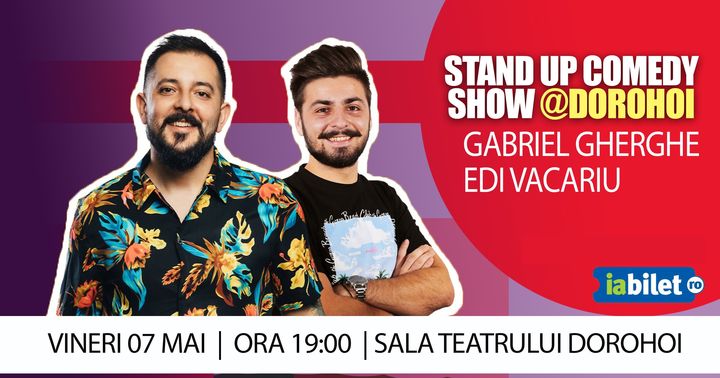 Dorohoi: Stand Up Comedy | Gabriel Gherghe & Edi Vacariu