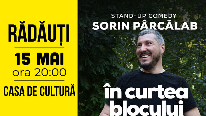 Radauti: Stand Up Comedy cu Sorin Parcalab - In Curtea Blocului