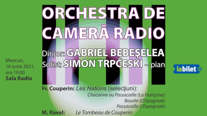 Sala Radio: Gabriel Bebeşelea - Simon Trpčeski - Orchestra De Cameră Radio