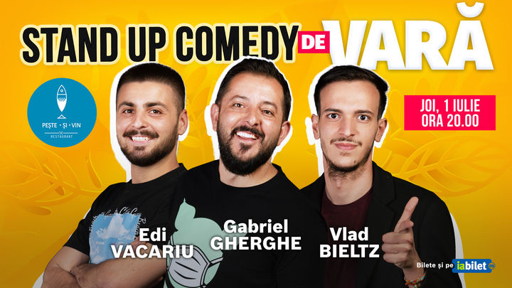 Brăila: Stand Up Comedy de Vară - Gabriel Gherghe, Edi Vacariu si Vlad Bieltz