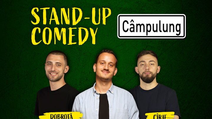 Câmpulung: Stand-up comedy cu Mane Voicu, Cîrje și Dobrotă
