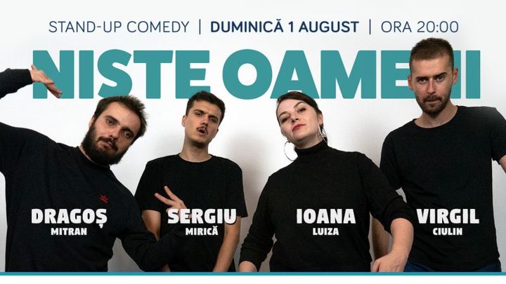 Craiova: Stand Up Comedy cu "Niste Oameni"