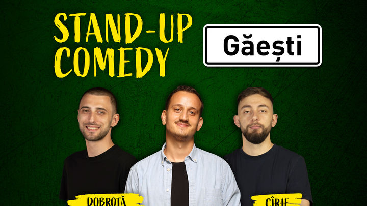 Găești: Stand-up comedy cu Mane Voicu, Cîrje și Dobrotă