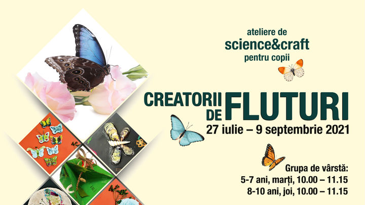 Creatorii de fluturi - ateliere de science & craft pentru copii