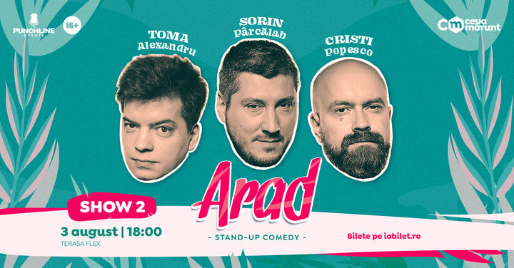 Arad: Stand Up Comedy cu Toma, Popesco si Sorin Show 1