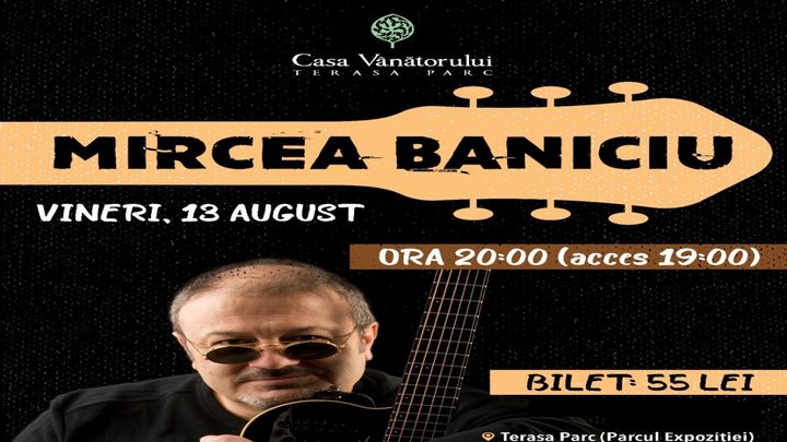 Iasi: Concert Mircea Baniciu
