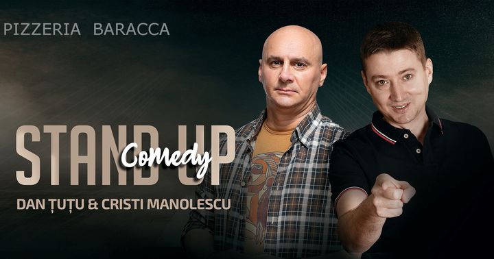 Moinesti: Stand-up comedy - Dan Țuțu și Cristi Manolescu