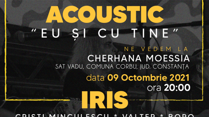 Constanta: Iris - Cristi Minculescu, Valter& Boro- “Eu si cu tine”- Acustic