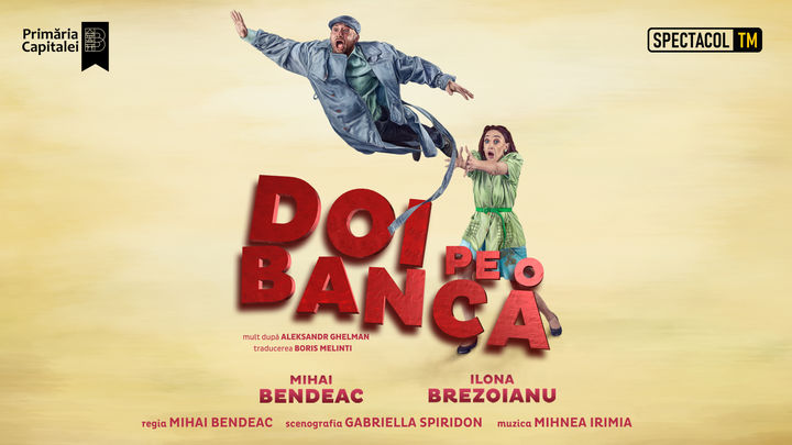 Timișoara: Doi pe o banca // Mihai Bendeac, Ilona Brezoianu - a doua reprezentatie