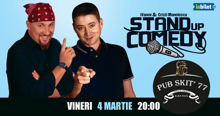 Alba Iulia: Stand-up Comedy - iVanov si Cristi Manolescu