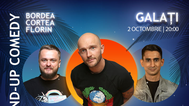 Galati: Stand-Up Comedy cu Bordea, Cortea si Florin Gheorghe