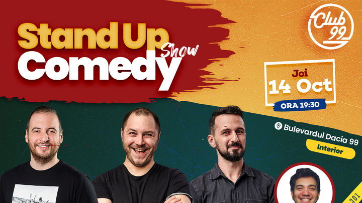 Stand up comedy la Club 99 cu Andrei Ciobanu, Bogdan Malaele, Alex Mocanu & Vlad Barbu
