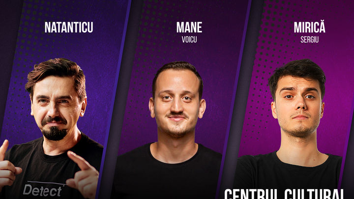 Suceava: Stand up comedy cu Natanticu, Mane Voicu, Sergiu Mirica